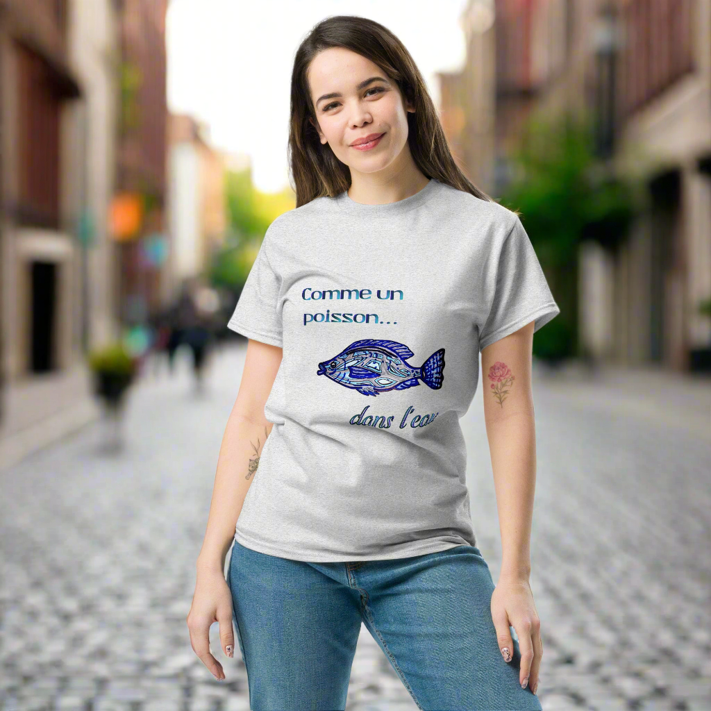 T-shirt classique unisexe 100% Coton '' Tendance Message - Comme un poisson dans l'eau''
